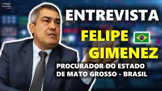 🇧🇷|​🎙𝗘𝗡𝗧𝗥𝗘𝗩𝗜𝗦𝗧𝗔: Felipe Gimenez (Procurador do Estado do Mato Grosso do Sul - Brasil)