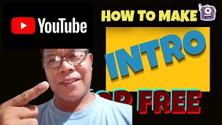 How to make YouTube Video INTRO Free Tutorial; [Tagalog] Step by Step..