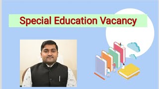 Special Education Vacancy..by Sultan