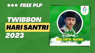 Cara Buat Twibbon Hari Santri Simple dan Keren di PixelLab | Free PLP