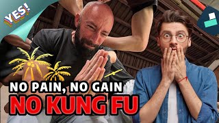 No Pain, No Gain... No Kung Fu