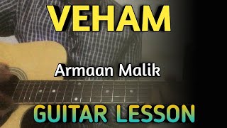 Veham Song Guitar Chords Lesson | Armaan Malik | Asim Riaz, Sakshi Malik | Veham Guitar Lesson |