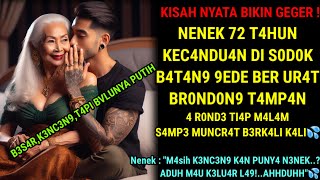 KISAH NYATA - NENEK KAYA RAYA YANG SUKA N0NT0N P1L3M