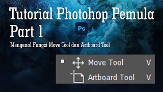 Tutorial Photoshop Pemula, Cara menggunakan Move tool dan Artboard tool