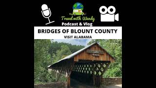 #32 - Visit Alabama - Covered Bridges of Blount County