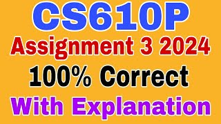 CS610P Assignment 3 Fall 2024||Cs610p Assignment 3 Solution 2024||Cs610p Assignment 3 2024