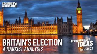 Britain's Election: A Marxist Analysis