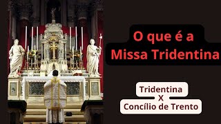 História da  Missa Tridentina