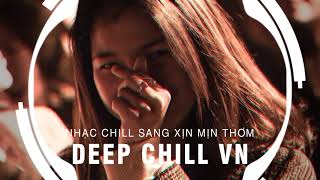 MIXTAPE 2021 - NHẠC CHILL SANG XỊN MỊN THƠM VOL37- NHỚ ĐEO TAI NGHE - CHILL GÂY NGHIỆN