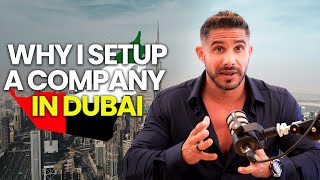 Why I Setup a Company in Dubai | Inside My Journey of Establishing a Dubai Company