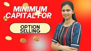 How much capital you need for selling options| CA Akshatha Udupa