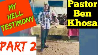 Pastor Ben Khosa TESTIMONY About HELL & HEAVEN After DEATH! ( KA-KHEYI VILLAGE July 2024) Part 2