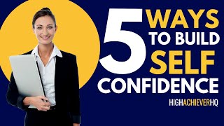 5 Ways to Build Self Confidence