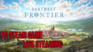 IJP Gamer Live Streaming -Farthest Frontier