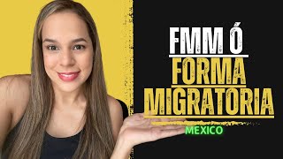 🇲🇽 Novedades de la FMM ó FORMA MIGRATORIA MÚLTIPLE para viajar a Mexico