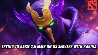 📈Trying To Raise 2,5 MMR On US Servers With Karina 🤬 Пытаемся Апнуть 2,5К ММР На ЮС Серверах 🎮