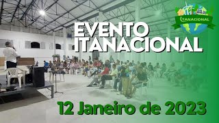 Apresentação do Evento do ITANACIONAL - 12 de Janeiro de 2023