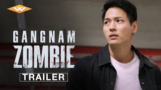 GANGNAM ZOMBIE Official Trailer | On Digital, Blu-ray & DVD September 26 | Korean Horror Movies