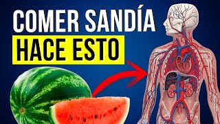 Comer SANDÍA Todos Los Días (Esto Le Pasa A Tu Cuerpo)