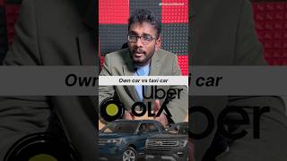 Own car vs taxi car #taxi #ola #uber #olataxi #usedcars #newcar #investment #rapido #finance #car