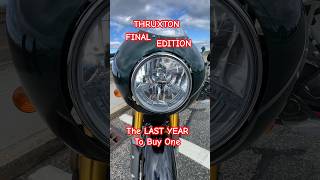 TRIUMPH THRUXTON “FINAL EDITION”2024 valuable collectors bike