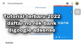 Tutorial terbaru 2022 daftar no rek bank digoogle adsense