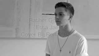 I'd Rather Go Blind - Etta James - Cover by Ronan Parke