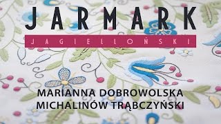 Marianna Dobrowolska - Letnia Szkoła Haftu Tradycyjnego 2016