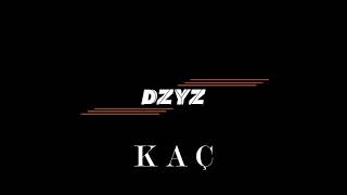 DZYZ - KAC [BASS BOOSTED]