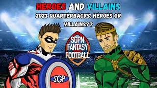 2023 Quarterbacks: Heroes or Villains?