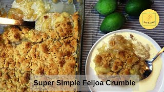 Try my simple and irresistible Feijoa crumble (Pineapple Guava)