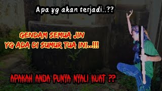 🔴Kuatkan Nyali Anda Di Sumur Angk3r Ini..!!!