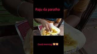 Raju da paratha sealdah good morning