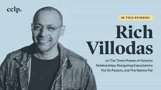 Rich Villodas on 3 Phases of Genuine Relationships & Navigating Expectations Put On Pastors