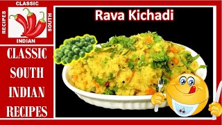 Rava Kichadi with Vegetables | South Indian Style | In English