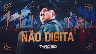 NÃO DIGITA - TARCÍSIO DO ACORDEON