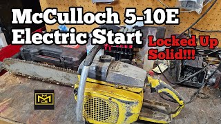 Electric Start McCulloch 5-10E Chainsaw Revival