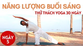 NGÀY 5 - Năng Lượng Buổi Sáng Yoga | THỬ THÁCH YOGA 30 NGÀY | Yoga Cùng Amit