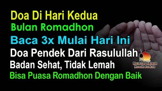 DOA DI HARI KEDUA ROMADHON – BACA 3X DOA INI HABIS SHOLAT, INSYA ALLAH SEHAT KUAT SELAMA ROMADHON