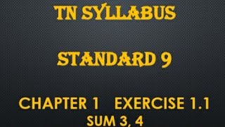 TN syllabus / standard 9/ chapter 1/ exercise1.1 sum 3 and 4