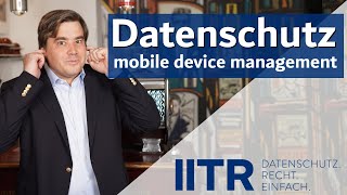 Datenschutz: Mobile Device Management #dsgvo