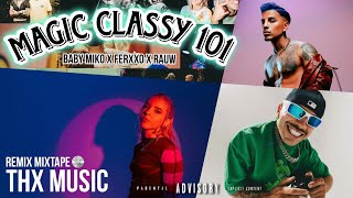 YOUNG MIKO x FerXXo x Rauw - MClassy101 - THX Music Remake MIXTAPE Remix