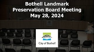 Bothell Landmark Preservation Board Meeting - May 28, 2024