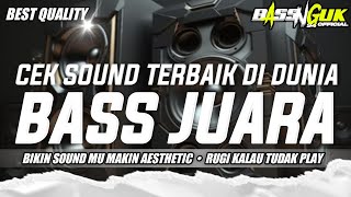 BASS PALING ENAK SEDUNIA • DJ CEK SOUND FULL BASS TERBAIK SEPANJANG MASA • SUARA 1000% JERNIH