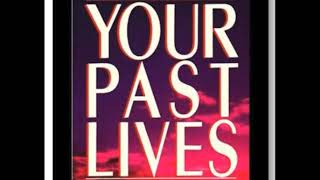 YOUR PAST LIVES: A Reincarnation Handbook -- Michael Talbot