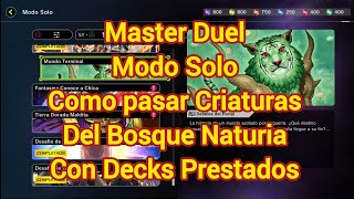 Master Duel Modo Solo Como pasar Criaturas Del Bosque Naturia Con Decks Prestados