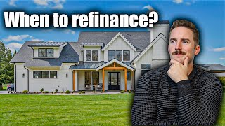 When should you refinance your mortgage?