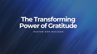 The Transforming Power of Gratitude