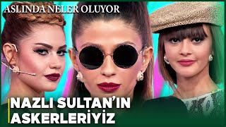 Nazlı Sultan'ın Askerleriyiz - Aslında Neler Oluyor