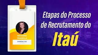 VAGAS BANCÁRIAS: Como trabalhar no Itaú e quais as etapas do processo de recrutamento?